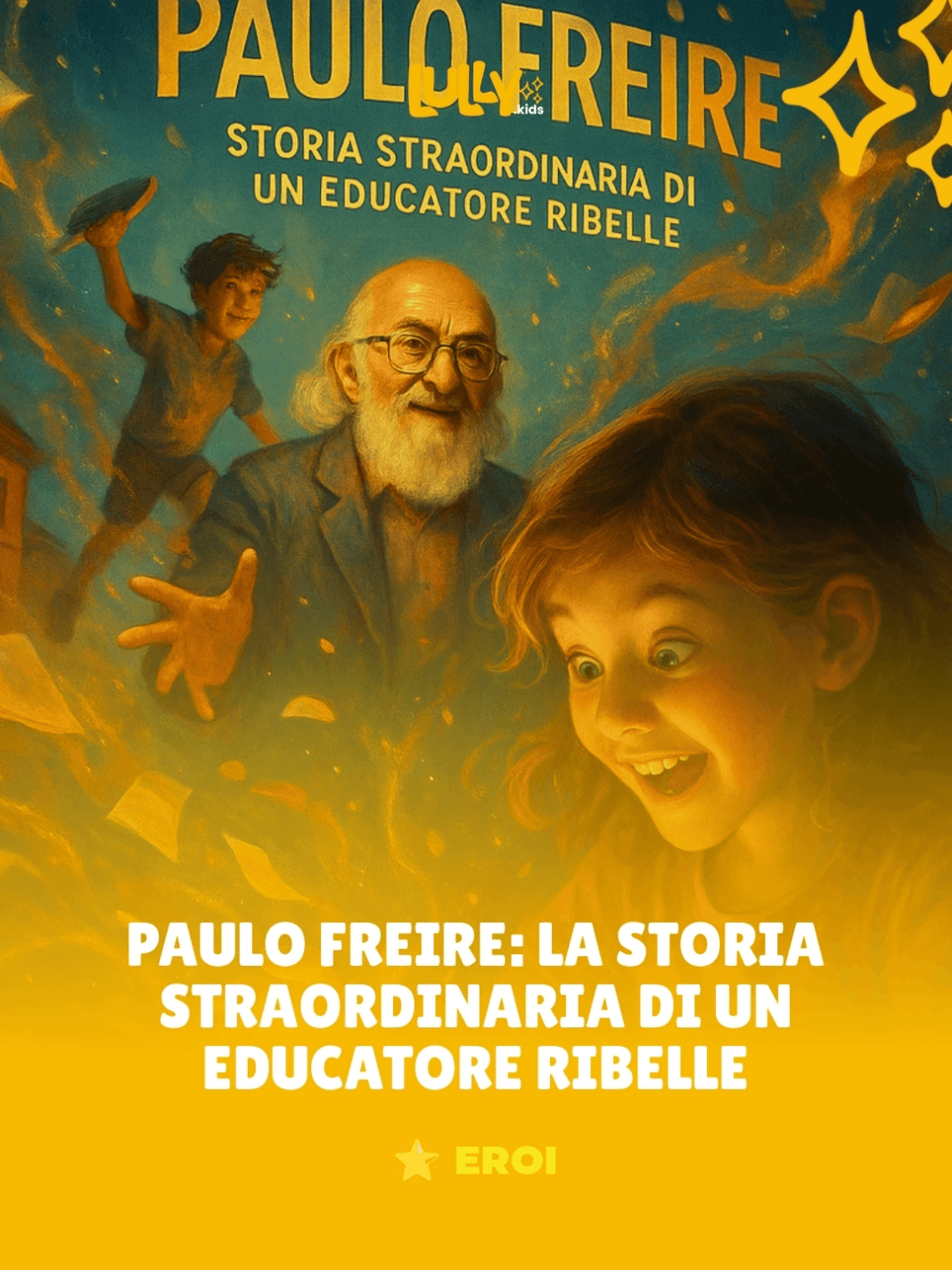 Paulo-Freire-la-Storia-Straordinaria-di-un-Educatore-Ribelle